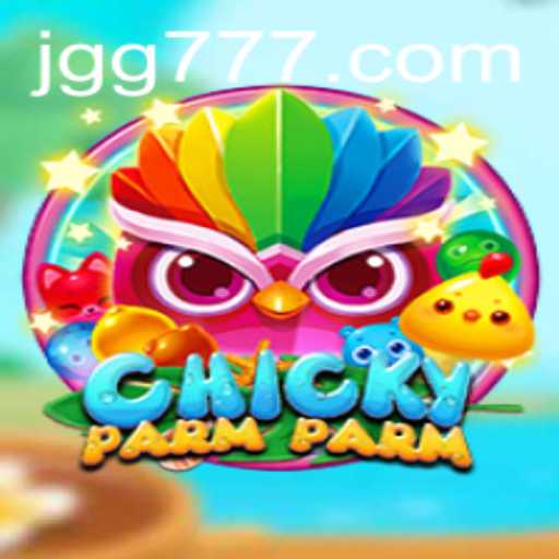 ChickyParmParm: A Unique Gaming Experience with GG777